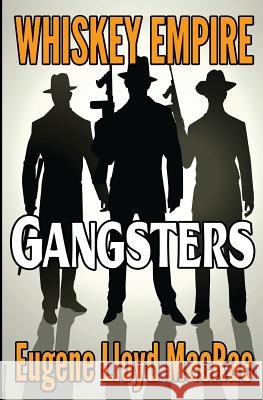 Gangsters Eugene Lloyd MacRae 9781979132961 Createspace Independent Publishing Platform - książka