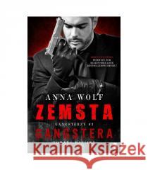 Gangsterzy T.2 Zemsta gangstera Anna Wolf 9788381782982 NieZwykłe - książka