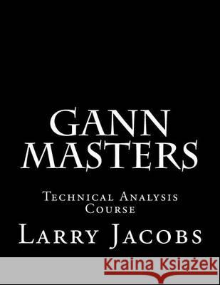 Gann Masters Larry Jacobs 9781494708276 Createspace - książka