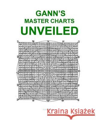 Gann's Master Charts Unveiled Larry Jacobs 9781494712181 Createspace - książka