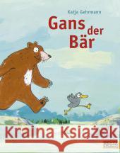 Gans der Bär : Vierfarbiges Bilderbuch. Ausgezeichnet mit dem Troisdorfer Bilderbuchstipendium Gehrmann, Katja 9783407761231 Beltz - książka