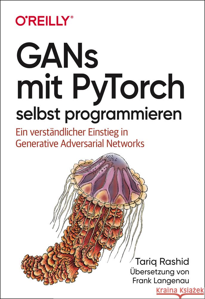 GANs mit PyTorch selbst programmieren Rashid, Tariq 9783960091479 dpunkt - książka