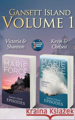 Gansett Island Volume 1: Episodes 1 & 2 Marie Force 9781946136558 HTJB, Inc. - książka