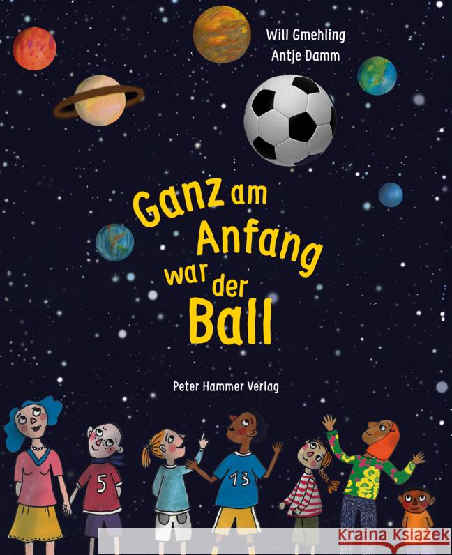 Ganz am Anfang war der Ball Gmehling, Will 9783779507826 Peter Hammer Verlag - książka