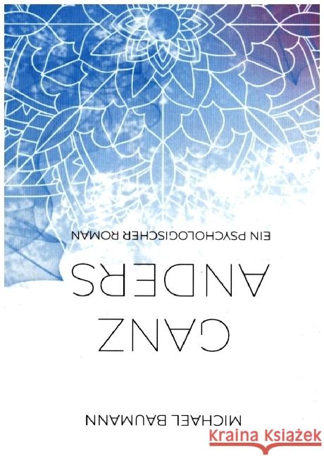 Ganz anders - Ein psychologischer Roman Baumann, Michael 9783347479623 tredition - książka