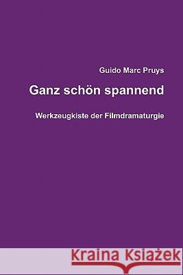 Ganz schön spannend Pruys, Guido Marc 9781445269030 Lulu.com - książka