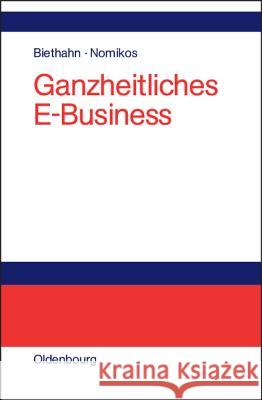 Ganzheitliches E-Business  9783486259704 Oldenbourg Wissenschaftsverlag - książka