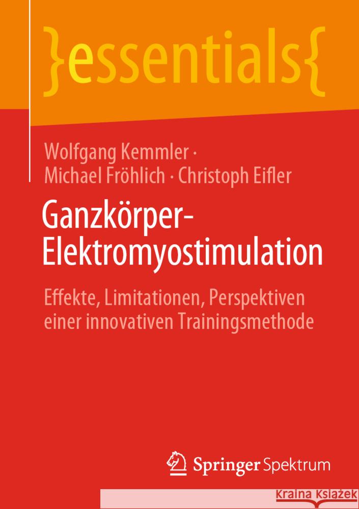 Ganzkörper-Elektromyostimulation: Effekte, Limitationen, Perspektiven Einer Innovativen Trainingsmethode Kemmler, Wolfgang 9783662652053 Springer Berlin Heidelberg - książka