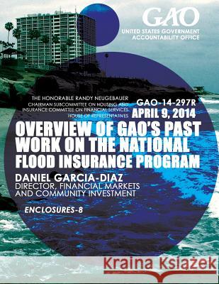 GAO-14-297R April 9, 2014: Overview of GAO's Past Work on the National Flood Insurance Program Garcia-Diaz, Daniel 9781503375154 Createspace - książka