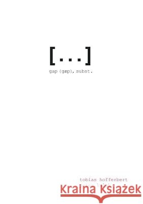 [...]: gap (gæp), subst. Tobias Hofferbert, Peter Kulak 9783944596105 Morisken Verlag - książka