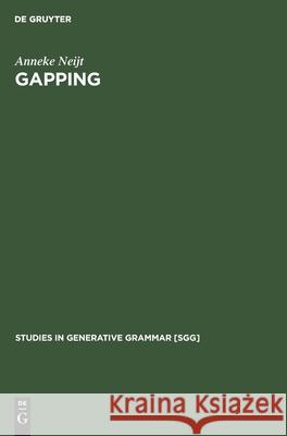 Gapping: A Contribution to Sentence Grammar Anneke Neijt 9783112420171 De Gruyter - książka