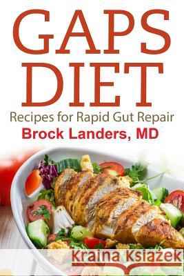 Gaps Diet: Recipes for Rapid Gut Repair Brock Landers 9781726640909 Independently Published - książka