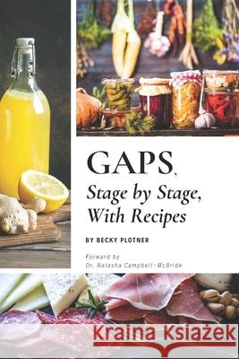 GAPS, Stage by Stage, With Recipes Becky Plotner 9781091590380 Independently Published - książka