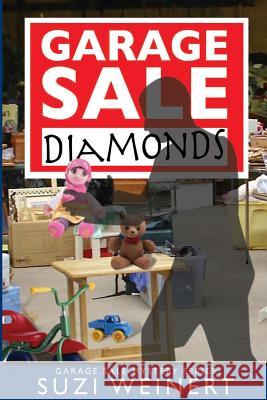 Garage Sale Diamonds Suzi Weinert 9781604520651 Bluewaterpress LLC - książka