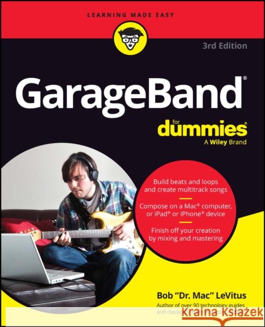 GarageBand For Dummies Bob LeVitus 9781394204014 John Wiley & Sons Inc - książka