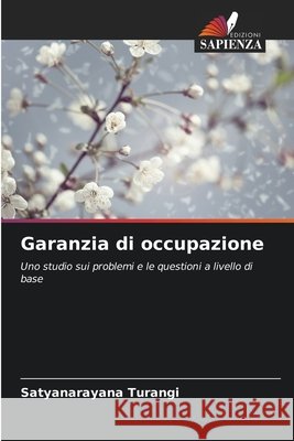 Garanzia di occupazione Turangi, Satyanarayana 9786209517716 Edizioni Sapienza - książka