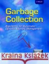 Garbage Collection: Algorithms for Automatic Dynamic Memory Management Rafael (University Federal de Pernambuco, Brazil) Lins 9780471941484 John Wiley & Sons Inc