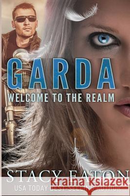 Garda: Welcome to the Realm Stacy Eaton 9780985758431 Nitewolf Novels - książka
