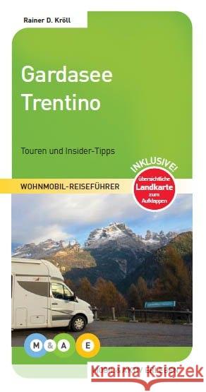 Gardasee und Trentino : Touren und Insider-Tipps. Inklusive übersichtlicher Landkarte zum Aufklappen Kröll, Rainer D. 9783943759198 MOBIL & AKTIV ERLEBEN - książka