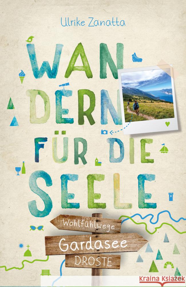 Gardasee. Wandern für die Seele Zanatta, Ulrike 9783770023936 Droste - książka