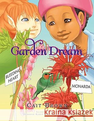 Garden Dream Cait Brown 9781456814168 Xlibris Corporation - książka