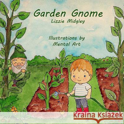 Garden Gnome Lizzie Midgley Mentol Art 9780994219398 Lizzie Midgley - książka