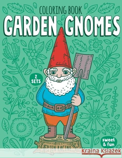 Garden Gnomes Coloring Book Jen Racine, Jen Racine 9781733695961 Eclectic Esquire Media, LLC - książka