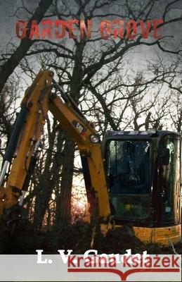 Garden Grove L. V. Gaudet 9781999282318 L. V. Gaudet - książka