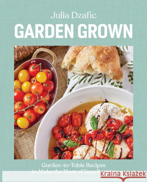 Garden Grown: Garden-to-Table Recipes to Make the Most of Your Bounty  9780744093032 DK - książka