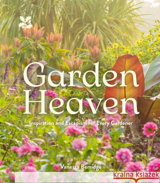 Garden Heaven Vanessa Berridge 9780008641382 HarperCollins Publishers - książka