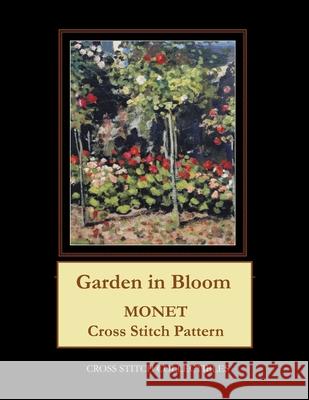 Garden in Bloom: Monet Cross Stitch Pattern Kathleen George Cross Stitch Collectibles  9798652299972 Independently Published - książka