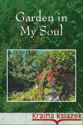 Garden in My Soul Jakeb Brock 9781977275431 Outskirts Press - książka