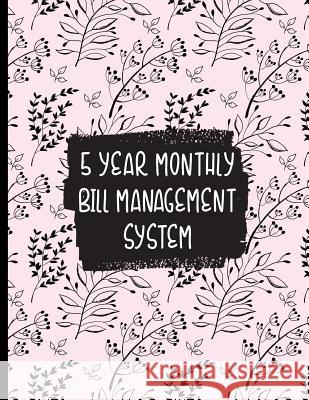 Garden Leaves Blowing in the Wind: 5 Year Monthly Bill Management System All about Me 9781793934543 Independently Published - książka
