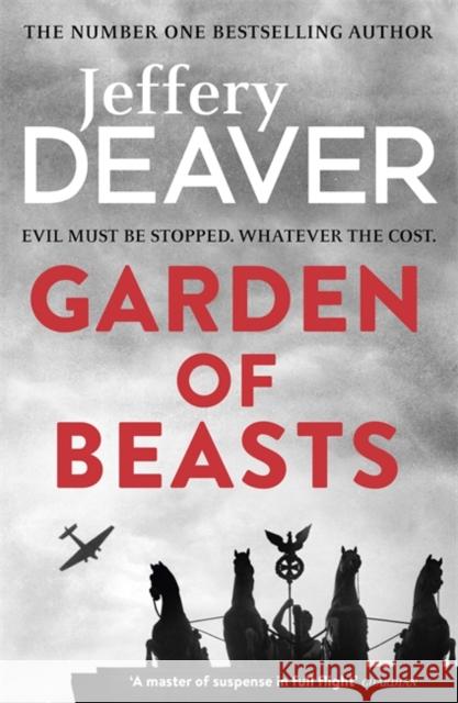 Garden of Beasts Jeffery Deaver 9781473631908 Hodder & Stoughton - książka