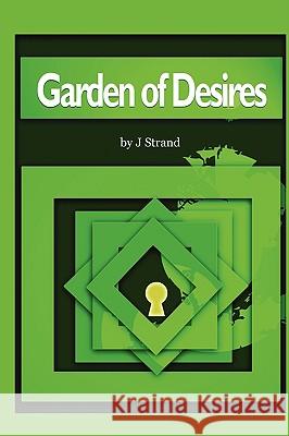 Garden of Desires J Strand 9781847534224 Lulu.com - książka