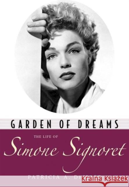 Garden of Dreams: The Life of Simone Signoret Demaio, Patricia A. 9781604735697 University Press of Mississippi - książka