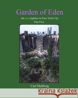Garden of Eden (Part Five) Carl Hultberg 9781523895038 Createspace Independent Publishing Platform - książka