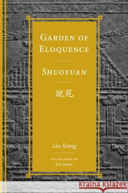 Garden of Eloquence / Shuoyuan說苑 Liu Xiang 9780295995199 University of Washington Press - książka