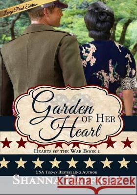 Garden of Her Heart: (Large Print) Hatfield, Shanna 9781540664075 Createspace Independent Publishing Platform - książka