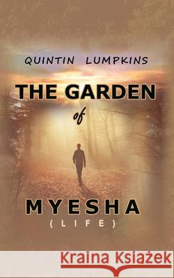 Garden of Myesha Quintin Lumpkins 9781638372677 Palmetto Publishing - książka