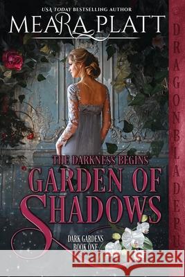 Garden of Shadows Dragonblade Publishing Meara Platt 9781720014072 Independently Published - książka