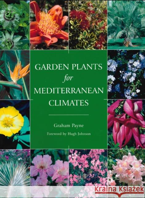 Garden Plants for Mediterranean Climates Graham Payne Hugh Johnson 9781861268952 The Crowood Press Ltd - książka