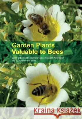 Garden Plants Valuable to Bees Eva Crane 9780860982876 International Bee Research Association - książka