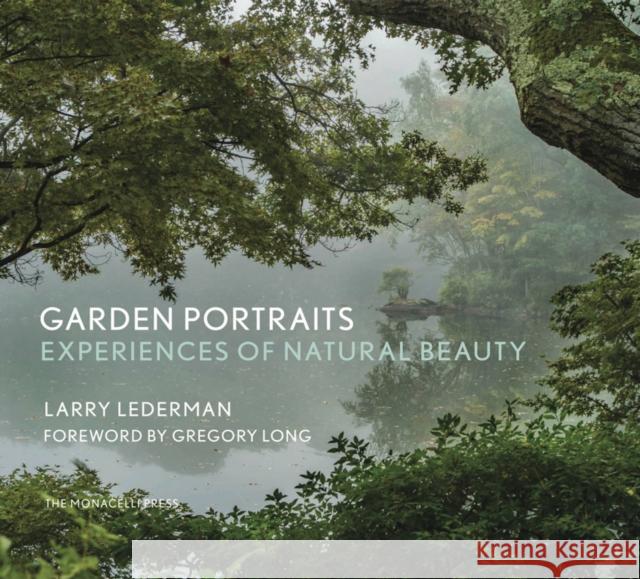 Garden Portraits: Experiences of Natural Beauty Lederman, Larry 9781580935456 Monacelli Press - książka
