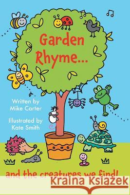 Garden Rhyme Mike Carter, Kate Smith 9781785077296 New Generation Publishing - książka