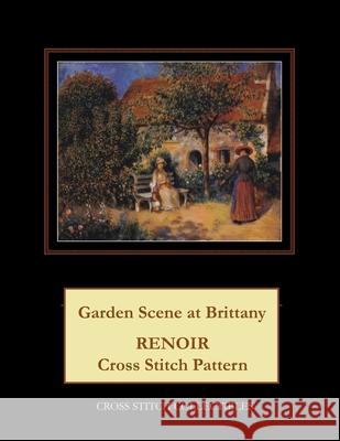 Garden Scene in Brittany: Renoir Cross Stitch Pattern Kathleen George Cross Stitch Collectibles 9781791956974 Independently Published - książka