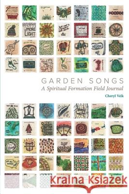 Garden Songs: A Spiritual Formation Field Journal Cheryl Velk 9781734559408 Cheryl a Velk - książka