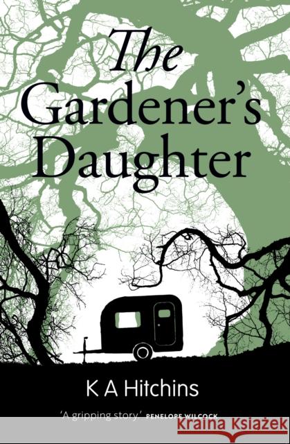 Gardener's Daughter, The K A Hitchins 9781909728820  - książka