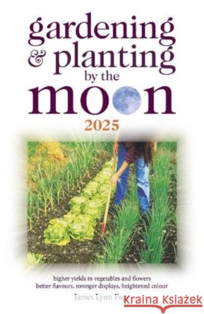 Gardening and Planting by the Moon 2025 James Lynn Page 9780572048501 W Foulsham & Co Ltd - książka