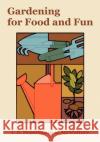 Gardening for Food and Fun Departm U 9781410108975 Fredonia Books (NL)